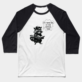 It's A Good Day To Read Banned Books Baseball T-Shirt